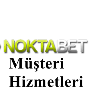 noktabet Müşteri hizmetleri